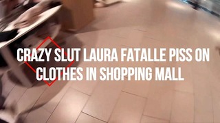 SZÉLSŐ PUBLIC PISSING A MALL-LAURA FATALLE őrült ribanc bevásárlásának ruháiról