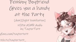 Femboy Boyfriend Gives You A Handy At The Party Nsfw Asmr Dom Light Humiliation