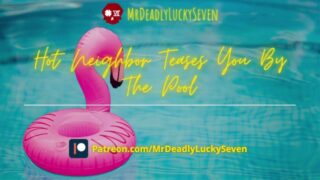 Hot Neighbor Teases You By The Pool – M4F Asmr Roleplay