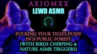 Lewd Asmr Fucking Your Tight Pussy In A Public Forest With Birds Chirping & Nature Asmr Triggers