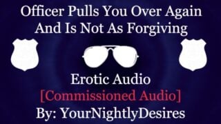 Riding An Officer’s Fat Cock In His Patrol Car Tit Sucking Spanking Erotic Audio For Women