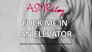 EroticAudio – ASMR Fuck Me In An Elevator