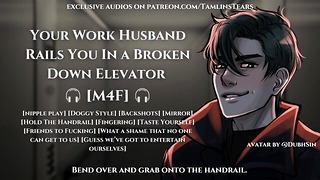 Your Work Husband Rails You In a Broken Down Elevator || ASMR Audio Roleplay For Women [M4F]