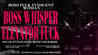 Boss Whisper Fucks Innocent Working Girl [ELEVATOR SEX] PART III Rough Play, Pussy Eating.
