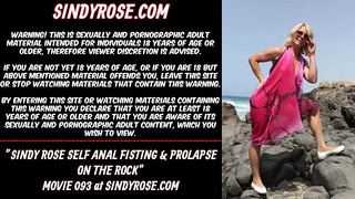 Sindy Rose self anal fisting & prolapse on the rock